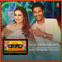 Gallan Goriyan-Aaja Soniye - Harbhajan Mann & Akriti Kakar