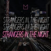 Strangers in the Night - Momo