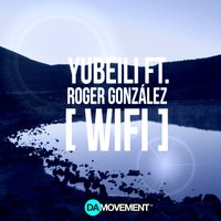 Wifi - Roger González & Yubeili