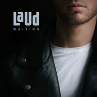 Waiting - LAUD