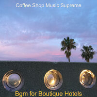 Atmosphere for Boutique Restaurants - Coffee Shop Music Supreme