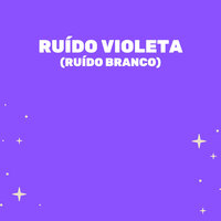 Ruído Violeta Relaxante Ruído - Medicina Relaxante & Ruído branco & Sons do Ambiente