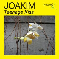 Teenage Kiss - Joakim