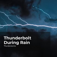 Thunder Crack in Rain - Sounds of Rain & Thunder Storms & Thunderstorms & Rain Thunderstorms