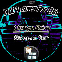 Sempre Ser - Omega Drive