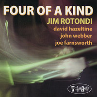 What Kind Of Fool Am I? - Jim Rotondi & Joe Farnsworth & David Hazeltine & John Webber