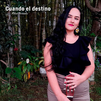 Cuando el Destino - Milena Hernandez