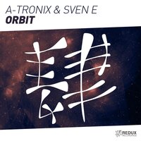 Orbit - A-Tronix & Sven E