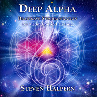 Deep Alpha 8 Hz: Pt. 2 - Steven Halpern