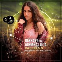 Whats Your Name - Barbary & Adriana Lucia
