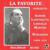 La favorite: Act III - "L'ai-je bien entendu" - Francois Ruhlmann & Henri Albers & Ketty Lapeyrette & Robert Lassalle & Orchestre de l'Opéra-Comique & Orchestre de l'Opéra-Comique, François Ruhlmann, Ketty Lapeyrette, Henri Albers, Robert Lassalle & Гаэтано Доницетти