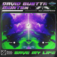 Save My Life - David Guetta & MORTEN & Lovespeake