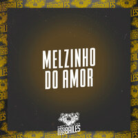 Melzinho do Amor - Mc Renatinho Falcão & DJ ABDO