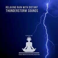 Thunderstorm Sounds, Pt. 10 - Kundalini: Yoga