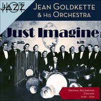 Just Imagine - Jean Goldkette & his Orchestra