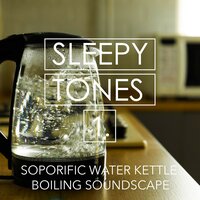 Soporific Water Kettle Boiling Soundscape, Pt. 20 - Jason Rivers