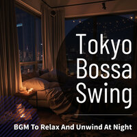 Nearer to You - Tokyo Bossa Swing