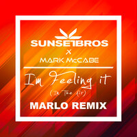 I'm Feeling It (In The Air) - Sunset Bros & Mark McCabe & Marlo