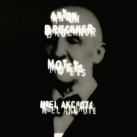 Vexilla regis - Noël Akchoté & Антон Брукнер