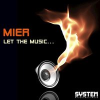 Let the Music... - Mier