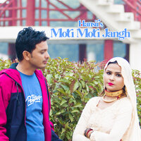 Moti Moti Jangh - Hansii