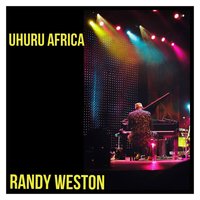 First Movement: Uhuru Kwanza - Randy Weston