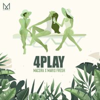 4play - Macora & Mario Fresh