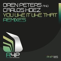 You Like It Like That - Carlos Hdez & Oren Peters & Yeray Sanfiel