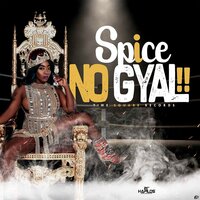 No Gyal - Spice