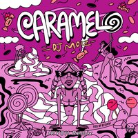 Caramelo - DJ Moiz & HIYOH
