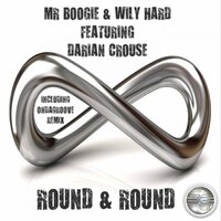 Round & Round - Mr. Boogie & Wily Hard & Darian Crouse & Mr Boogie & Creso