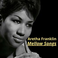 I'm Sitting on Top of the World - Aretha Franklin