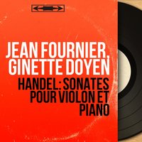 Sonate pour violon No. 18 in G Minor, HWV 368: III. Adagio - Jean Fournier & Георг Фридрих Гендель