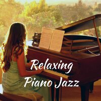 Easy - Peaceful Piano Jazz