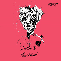 Listen to Your Heart - SIRO