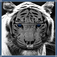 Learn Something - Shaze