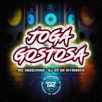 Joga Gostosa - Mc Xodozinho & DJ VN OH HITMAKER