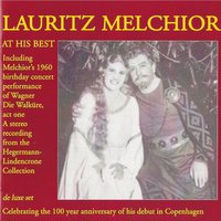 Die Walküre, Act 1 - Der Männer Sippe Sass Hier Im Saal - Lauritz Melchoir & Рихард Вагнер