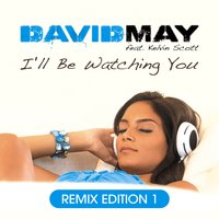 I'll Be Watching You - David May
