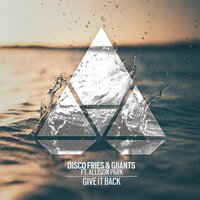 Give It Back - Disco Fries & Giiants & Allison Park
