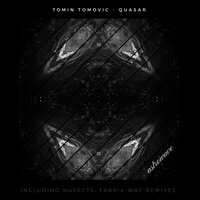 Quasar - Tomin Tomovic & NuFects