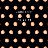 I'm Alive - Stretch