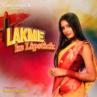 Lakme Ke Lipstick - Anjali Mishra