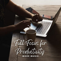 Melody of Calmness - Focus & Work Music & Focus and Work