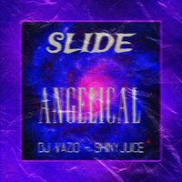 Slide Angelical - DJ Vazio & ShinyJuice