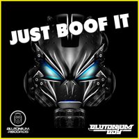 Just Boof It - Blutonium Boy