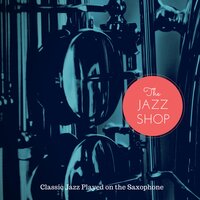 Bossa Sax - The Jazz Shop
