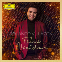 Feliz Navidad - Rolando Villazon & Slovak National Symphony Orchestra & Allan Wilson & Apollo Voices & Graham Foote