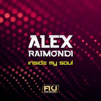 Inside My Soul - Alex Raimondi & Alex Patane'