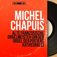 Premier livre de pièces d'orgue: Offertoire in D Minor - Michel Chapuis